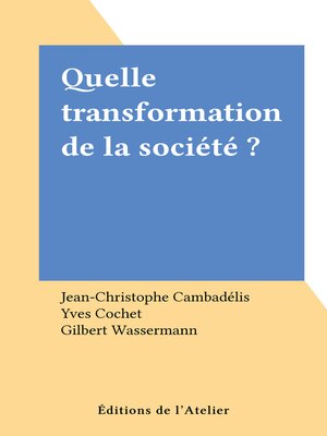 cover image of Quelle transformation de la société ?